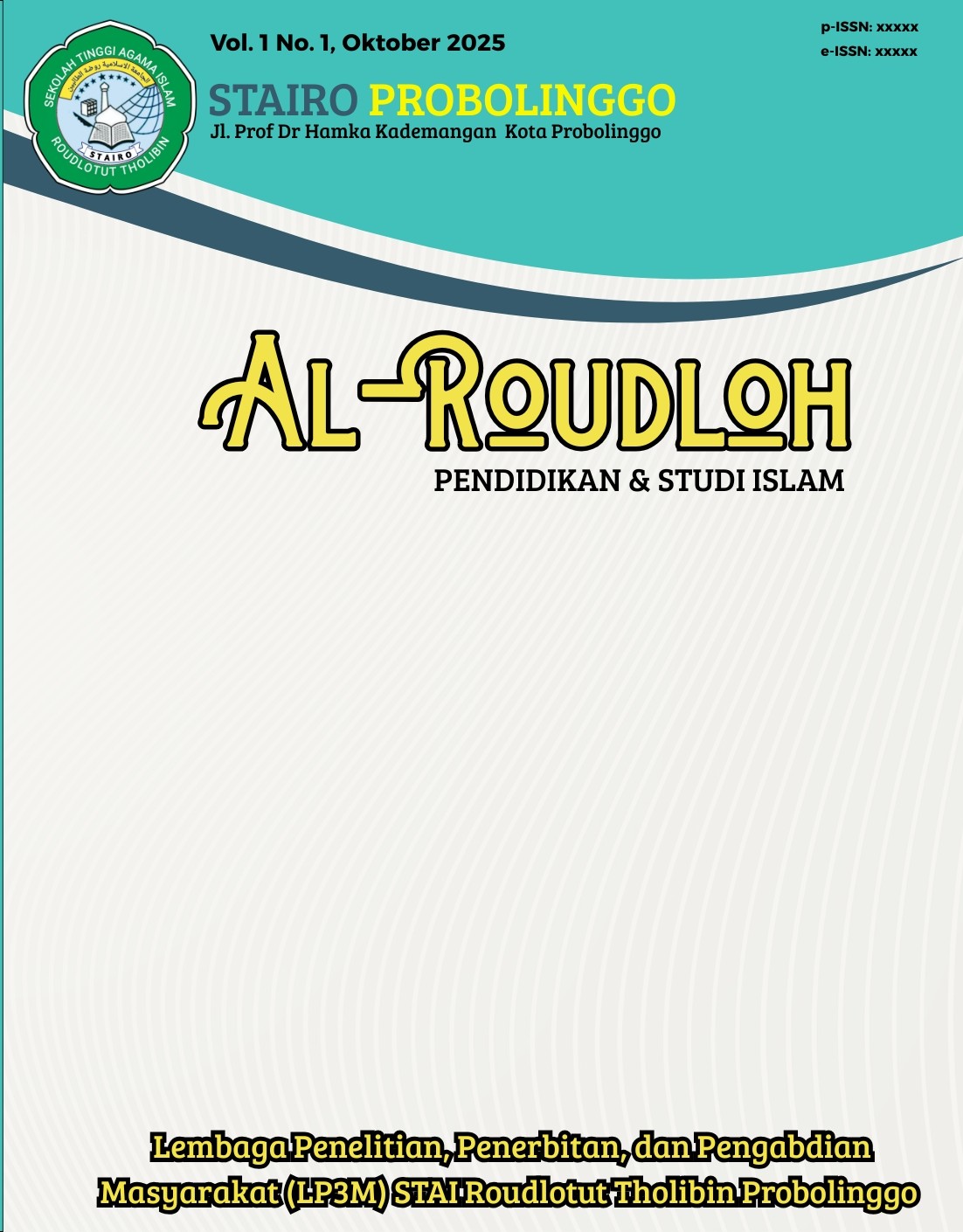 					View Vol. 1 No. 1 (2025): Al-Roudloh: Pendidikan dan Studi Islam
				